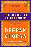 The Soul of Leadership: Unlocking Your Potential for Greatness