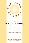 The Halo Effect: How Volunteering to Help Others Can Lead to a Better Career and a More Fulfilling Life