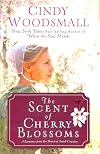 The Scent of Cherry Blossoms: A Romance from the Heart of Amish Country