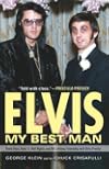 Elvis: My Best Man: Radio Days, Rock 'n' Roll Nights, and My Lifelong Friendship with Elvis Presley