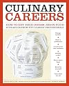 Culinary Careers: How to Get Your Dream Job in Food with Advice from Top Culinary Professionals