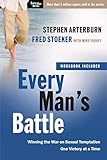 Every Mans Battle Winning The War On Sexual Temptation One Victory At A Time The Every Man Series