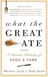 What the Great Ate: A Curious History of Food and Fame