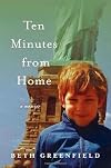 Ten Minutes from Home: A Memoir
