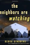 The Neighbors Are Watching: A Novel