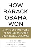 How Barack Obama Won: A State-by-State Guide to the Historic 2008 Presidential Election (Vintage)