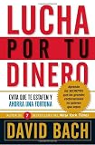 Lucha Por Tu Dinero Evita Que Te Estafen Y Ahorra Una Fortuna