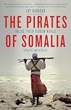 The Pirates Of Somalia Inside Their Hidden World