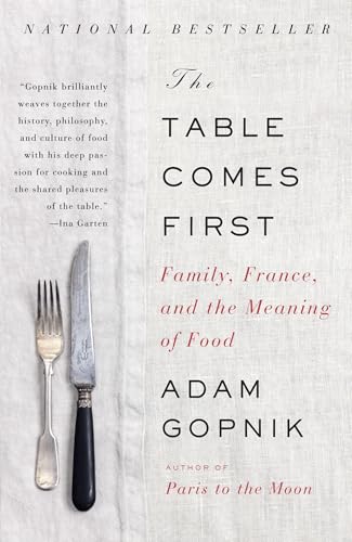 The Table Comes First: Family, France, and the Meaning of Food book cover