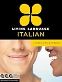 Living Language Italian Complete Edition Beginner Through Advanced Course Including 3 Coursebooks 9 Audio Cds And Free Online Learning
