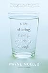 A Life of Being, Having, and Doing Enough
