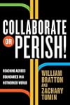 Collaborate or Perish!: Reaching Across Boundaries in a Networked World