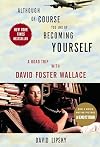 Although of Course You End Up Becoming Yourself