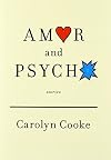 Amor and Psycho: Stories