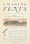 Chasing Venus: The Race to Measure the Heavens