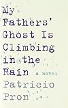 My Fathers' Ghost Is Climbing in the Rain