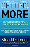 Getting More How To Negotiate To Achieve Your Goals In The Real World