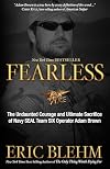 Fearless: The Undaunted Courage and Ultimate Sacrifice of Navy SEAL Team SIX Operator Adam Brown