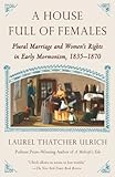 A House Full Of Females Plural Marriage And Womens Rights In Early Mormonism 18351870