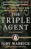 The Triple Agent The Alqaeda Mole Who Infiltrated The Cia