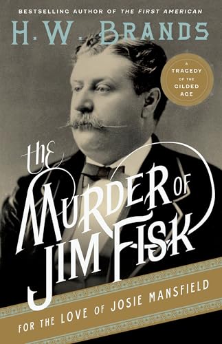 The Murder of Jim Fisk for the Love of Josie Mansfield book cover