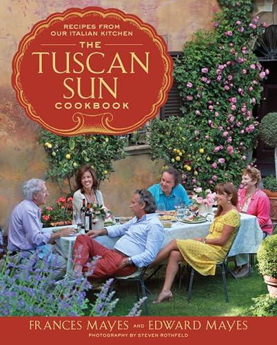 The Tuscan Sun Cookbook (With: Edward Mayes) cover