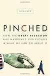 Pinched: How the Great Recession Has Narrowed Our Futures and What We Can Do About It