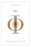 Phi: A Voyage from the Brain to the Soul