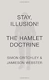 Stay, Illusion!: The Hamlet Doctrine