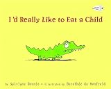Id Really Like To Eat A Child