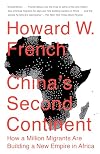 China's Second Continent: How a Million Migrants Are Building a New Empire in Africa