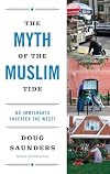 The Myth of the Muslim Tide: Do Immigrants Threaten the West?