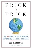Brick By Brick How Lego Rewrote The Rules Of Innovation And Conquered The Global Toy Industry
