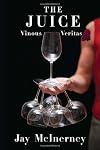 The Juice: Vinous Veritas