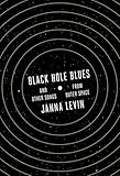 Black Hole Blues And Other Songs From Outer Space