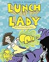 Lunch Lady and the Video Game Villain