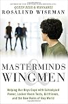 Masterminds and Wingmen: Helping Our Boys Cope with Schoolyard Power, Locker-Room Tests, Girlfriends, and the New Rules of Boy World