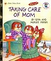 Taking Care of Mom