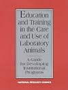 Education and Training in the Care and Use of Laboratory Animals: A Guide for Developing Institutional Programs