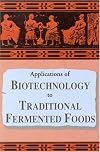 Applications of Biotechnology in Traditional Fermented Foods