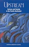 Upstream: Salmon and Society in the Pacific Northwest