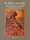 In Her Lifetime: Female Morbidity and Mortality in Sub-Saharan Africa