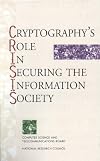 Cryptography's Role in Securing the Information Society