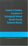 Guidelines for Exposure to Technologically Enhanced Naturally Occuring Radioactive Materials