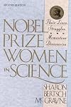 Nobel Prize Women in Science: Their Lives, Struggles, and Momentous Discoveries: Second Edition