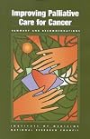 Improving Palliative Care for Cancer: Summary and Recommendations