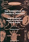 The emergence of zoonotic diseases : understanding the impact on animal and human health : workshop summary
