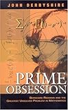 Prime Obsession Bernhard Riemann And The Greatest Unsolved Problem In Mathematics