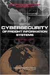 Cybersecurity of Freight Information Systems: A Scoping Study -- Special Report 274 (Special Report (National Research Council (U S) Transportation Research Board))