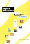 Beyond Productivity: Information, Technology, Innovation, and Creativity